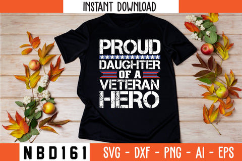 PROUD DAUGHTER OF A VETERAN HERO T-Shirt Design SVG Nbd161 