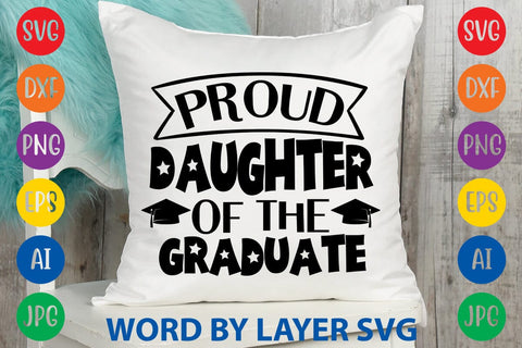 Proud Daughter Of The Graduate SVG Design SVG Rafiqul20606 