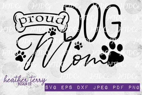 Proud Dog Mom svg, dog bone svg, I love dogs SVG Heather Terry Design Co. 