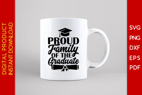 Proud Family Of The Graduate SVG PNG PDF Cut File SVG Creativedesigntee 