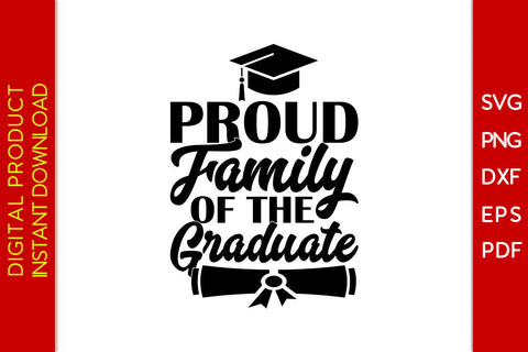 Proud Family Of The Graduate SVG PNG PDF Cut File SVG Creativedesigntee 