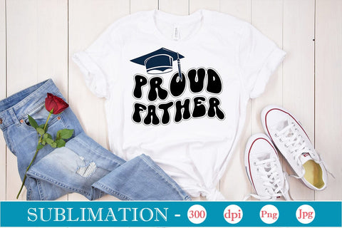 Proud Father Sublimation SVGs,Quotes and Sayings,Food & Drink,On Sale, Print & Cut Sublimation DesignPlante 503 