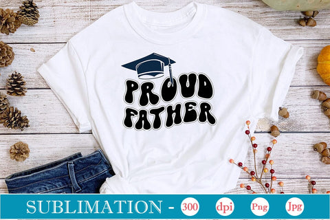 Proud Father Sublimation SVGs,Quotes and Sayings,Food & Drink,On Sale, Print & Cut Sublimation DesignPlante 503 