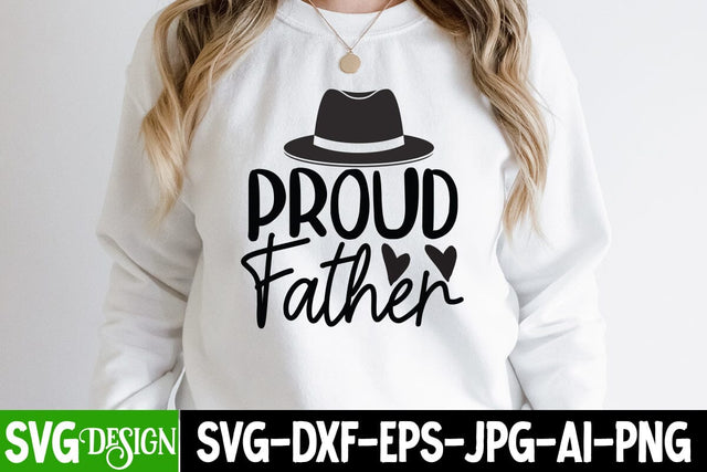 Proud Father SVG Cut File, Proud Father SVG Cut File , Best Dad Ever SVG Cut File, Father's Day T-Shirt Design, Father's Day Sublimation Design, Dad Sublimation Design, Dad SVG Quotes SVG BlackCatsMedia 