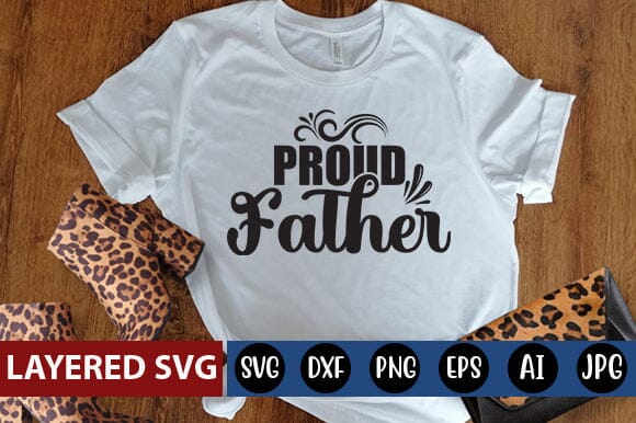 Proud Father Svg SVG Blessedprint 