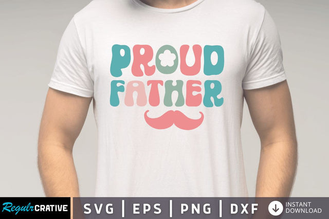 Proud father SVG SVG Regulrcrative 