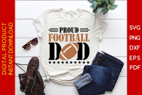 Proud Football Dad Father's Day SVG PNG PDF Cut File SVG Creativedesigntee 