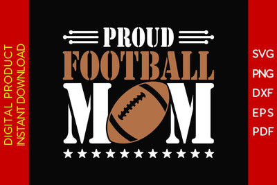 Proud Football Mom SVG PNG PDF Cut File SVG Creativedesigntee 