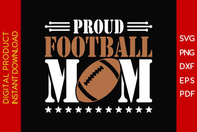 Proud Football Mom SVG PNG PDF Cut File SVG Creativedesigntee 