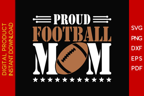 Proud Football Mom SVG PNG PDF Cut File SVG Creativedesigntee 