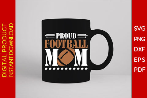 Proud Football Mom SVG PNG PDF Cut File SVG Creativedesigntee 