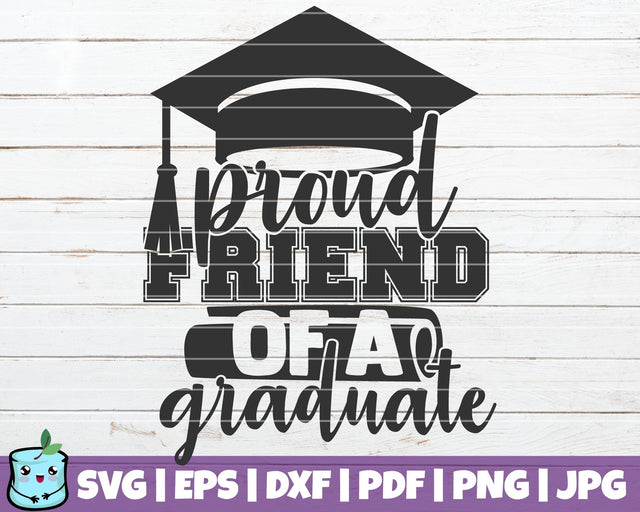 Proud Friend Of A Graduate SVG MintyMarshmallows 