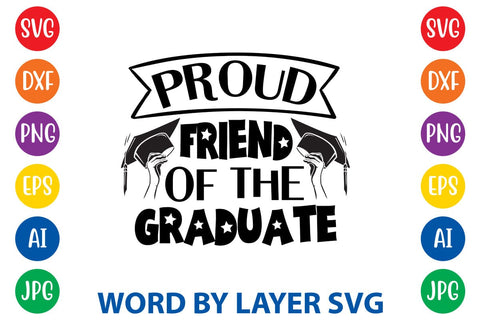 Proud Friend Of The Graduate SVG Design SVG Rafiqul20606 