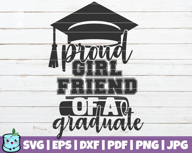 Proud Girlfriend Of A Graduate SVG MintyMarshmallows 