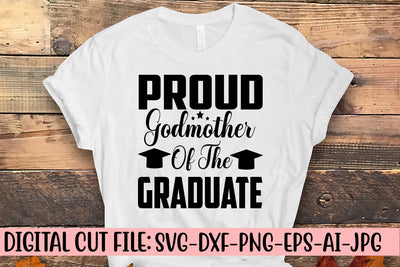 Proud Godmother Of A 2022 Graduate SVG Cut File SVG Syaman 
