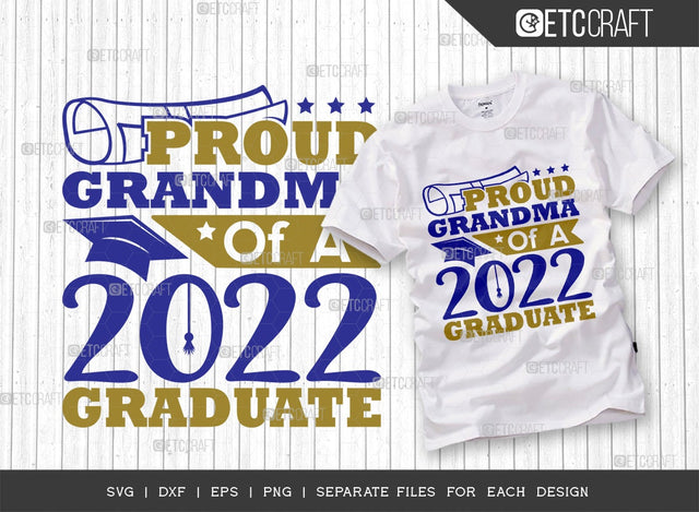 Proud Grandma Of A 2022 Graduate Svg Cut File | Senior Svg | Grandparents Svg | Graduation Svg | Grad Svg | Class Of 2022 Svg | Quote Design SVG ETC Craft 