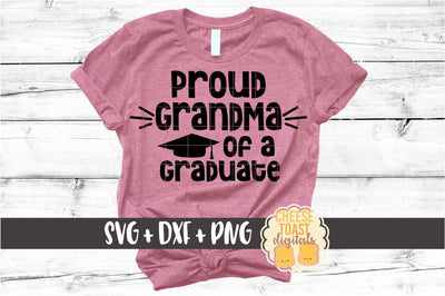 Proud Grandma of a Graduate - Family Graduation SVG PNG DXF Cut Files SVG Cheese Toast Digitals 