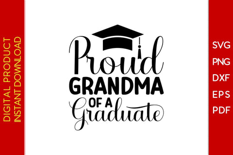 Proud Grandma Of A Graduate Graduation SVG PNG PDF Cut File SVG Creativedesigntee 