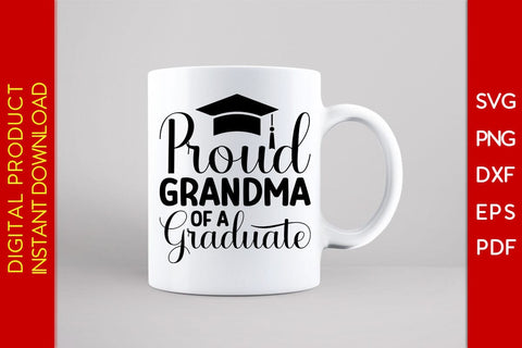 Proud Grandma Of A Graduate Graduation SVG PNG PDF Cut File SVG Creativedesigntee 
