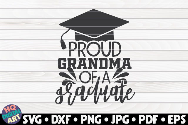 Proud grandma of a graduate SVG | Graduation Quote SVG HQDigitalArt 