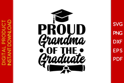 Proud Grandma Of The Graduate SVG PNG PDF Cut File SVG Creativedesigntee 