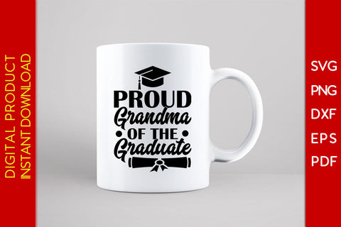 Proud Grandma Of The Graduate SVG PNG PDF Cut File SVG Creativedesigntee 