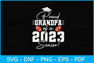 Proud Grandpa Of A 2023 Senior Svg Design SVG artprintfile 