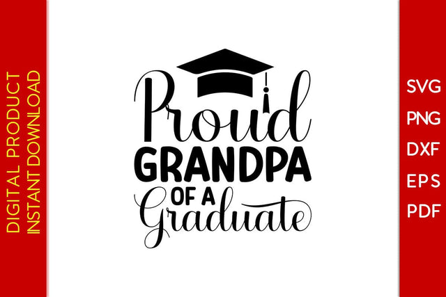 Proud Grandpa Of A Graduate Graduation SVG PNG PDF Cut File SVG Creativedesigntee 