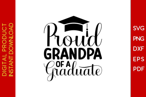 Proud Grandpa Of A Graduate Graduation SVG PNG PDF Cut File SVG Creativedesigntee 