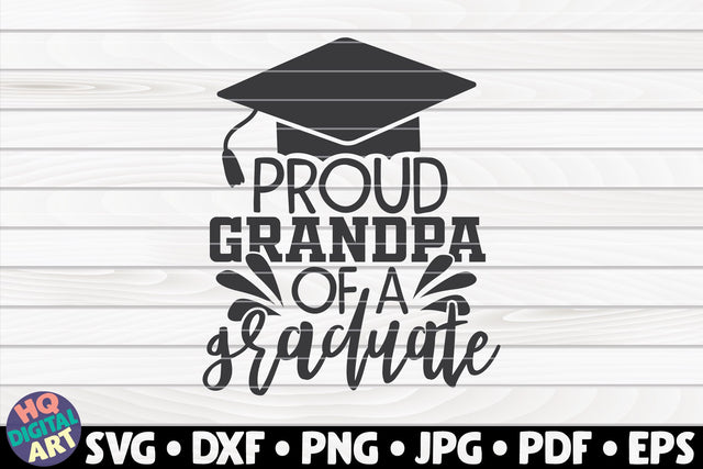 Proud grandpa of a graduate SVG | Graduation Quote SVG HQDigitalArt 