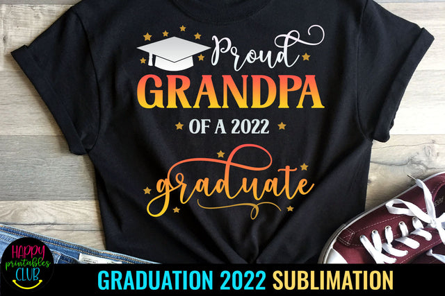 Proud Grandpa of Graduate 2022 Sublimation I Graduation 2022 Sublimation Happy Printables Club 