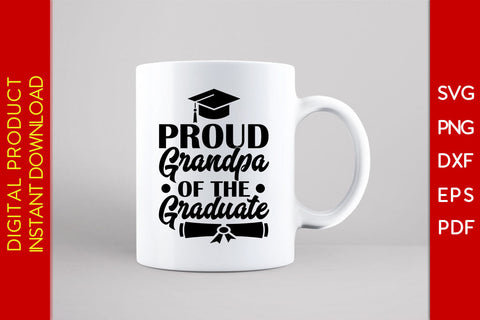 Proud Grandpa Of The Graduate SVG PNG PDF Cut File SVG Creativedesigntee 