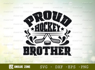 Proud Hockey Brother | Best Brother Ever | Hockey | Brother | Proud Hockey | T-shirt Design SVG Unique Zone 
