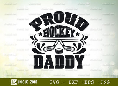 Proud Hockey Daddy | Best Daddy Ever | Hockey | Daddy | Proud Hockey | T-shirt Design SVG Unique Zone 