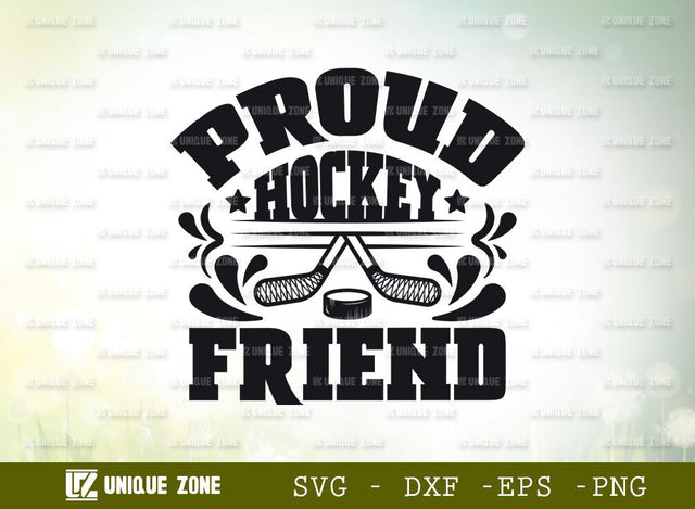 Proud Hockey Friend | Best Friend Ever | Hockey | Friend | Proud Hockey | T-shirt Design SVG Unique Zone 