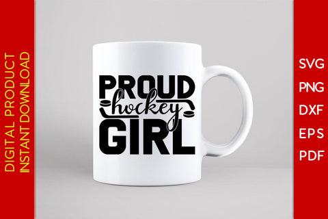 Proud Hockey Girl Hockey SVG PNG PDF Cut File SVG Creativedesigntee 