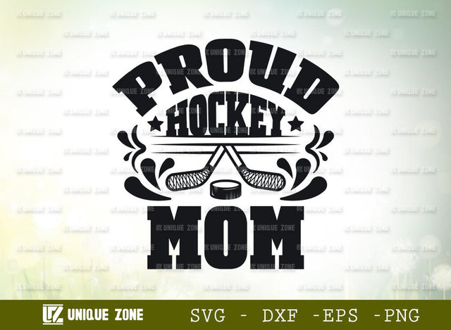 Proud Hockey Mom | Best Mom Ever | Hockey | Mom | Proud Hockey | T-shirt Design SVG Unique Zone 