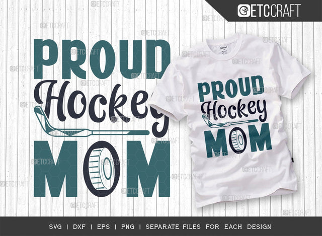 Proud Hockey Mom SVG Cut File | Sports Svg | Ice Hockey Svg | Hockey Svg | Hockey Mom Svg | Hockey Puck Svg | Hockey Tshirt Design SVG ETC Craft 