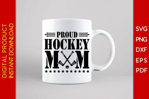 Proud Hockey Mom SVG PNG PDF Cut File SVG Creativedesigntee 