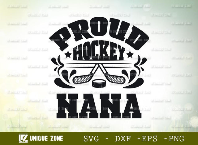 Proud Hockey Nana | Best Nana Ever | Hockey | Nana | Proud Hockey | T-shirt Design SVG Unique Zone 