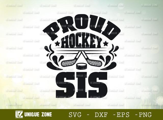 Proud Hockey Sis | Best Sis Ever | Hockey | Sis | Proud Hockey | T-shirt Design SVG Unique Zone 