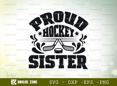 Proud Hockey Sister | Best Sister Ever | Hockey | Sister | Proud Hockey | T-shirt Design SVG Unique Zone 
