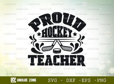 Proud Hockey Teacher | Best Teacher Ever | Hockey | Teacher | Proud Hockey | T-shirt Design SVG Unique Zone 