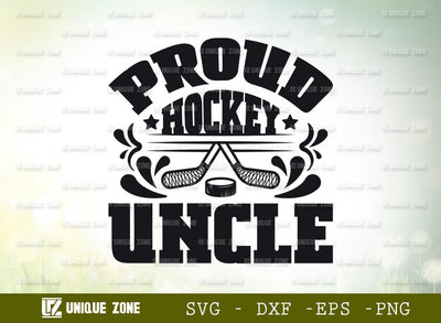 Proud Hockey Uncle | Best Uncle Ever | Hockey | Uncle | Proud Hockey | T-shirt Design SVG Unique Zone 