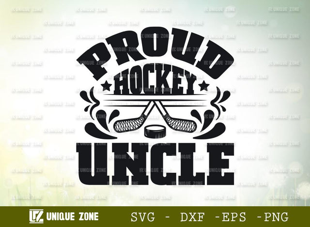Proud Hockey Uncle | Best Uncle Ever | Hockey | Uncle | Proud Hockey | T-shirt Design SVG Unique Zone 