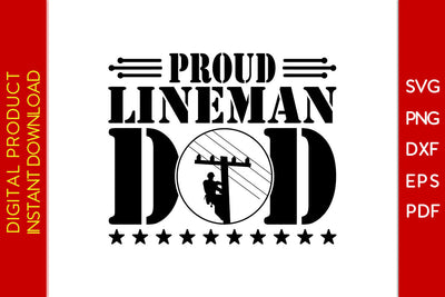 Proud Lineman Dad Father's Day SVG PNG PDF Cut File SVG Creativedesigntee 