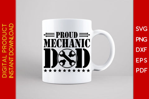 Proud Mechanic Dad Father's Day SVG PNG PDF Cut File SVG Creativedesigntee 