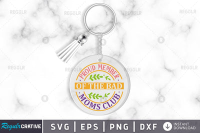 Proud member of the bad moms club SVG SVG Regulrcrative 