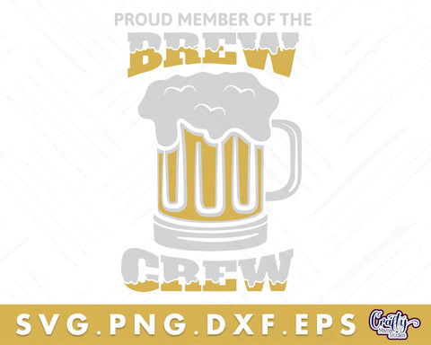 Proud Member Of The Brew Crew | Beer Svg SVG Crafty Mama Studios 