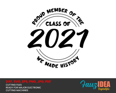 Proud Member of the class of 2021 We Made History Svg Design Cut File for Cricut | T-Shirt Design Svg Jpg Eps Pdf Png SVG Fauz 